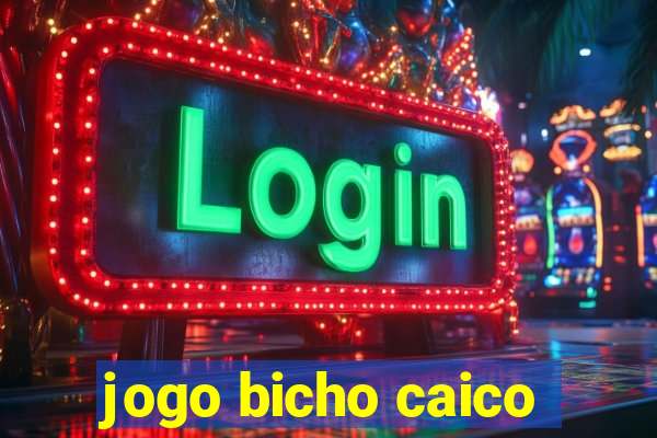 jogo bicho caico